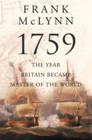 1759: The Year Britain Became Master of the World 0099526395 Book Cover