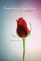 Poems from my Heart to Yours-Volume I 1434345726 Book Cover