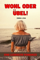 Wohl oder �bel!: Eine lesbische Romanze B09SP4KPYF Book Cover