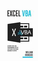 Excel VBA: Ultimate Excel VBA Programming Step By Step Guide to Go from Beginner to Expert 1081242752 Book Cover