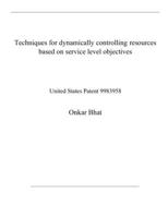 Techniques for dynamically controlling resources based on service level objectives: United States Patent 9983958 B08RGN5Z2W Book Cover