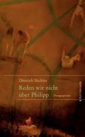 Reden wir nicht über Philipp: Zweigespräche 3865202403 Book Cover