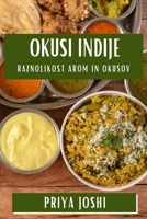 Okusi Indije: Raznolikost Arom in Okusov 1835867561 Book Cover