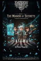 Book 4: The Manor of Secrets: A Sherlock Junior Adventure B0GN2JTGW4 Book Cover