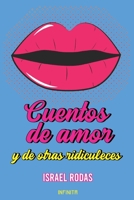Cuentos de amor y de otras ridiculeces B0BHTRDWYL Book Cover