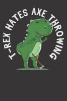 Axe Throwing Notebook: Lumberjack Axe Throwing T-Rex 6x9 College Ruled 120 Pages Student Teacher School 1080132414 Book Cover