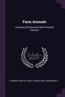 Farm Animals, Covering the General Field of Animal Industry 1436844908 Book Cover