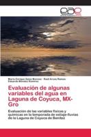 Evaluación de algunas variables del agua en Laguna de Coyuca, MX-Gro 6202125365 Book Cover