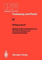 Optische Sensorsysteme Zur On-Line-Fuhrung Von Industrierobotern 3540517448 Book Cover