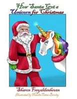How Santa Got a Unicorn for Christmas B08P3P7Y1L Book Cover