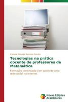 Tecnologias Na Pratica Docente de Professores de Matematica 3639682920 Book Cover