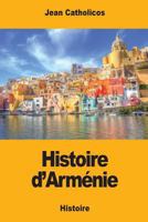 Histoire d'Arménie 1975825128 Book Cover