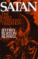 Satan: The Early Christian Tradition 0801494133 Book Cover