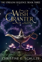 Wish Granter: and Other Elemental Tales (The Stregoni Sequence: A Christian Fantasy Trilogy) B08BQ5SGN8 Book Cover