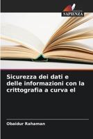 Sicurezza dei dati e delle informazioni con la crittografia a curva el (Italian Edition) 6207558650 Book Cover