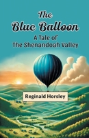 The Blue Balloon A Tale of the Shenandoah Valley 9365785030 Book Cover