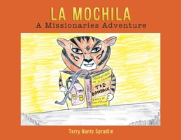 La Mochila: A Missionaries Adventure 1632219476 Book Cover