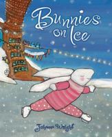 Bunnies on Ice 159643404X Book Cover