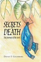 Secrets of Death: The Journey of the Soul 168348021X Book Cover