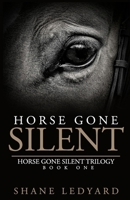 Horse Gone Silent 0692604103 Book Cover