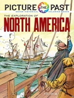 Picture the Past: The Exploration of North America: Historical Coloring Book 0486852253 Book Cover