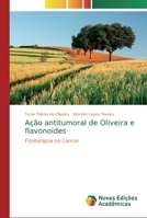 A��o antitumoral de Oliveira e flavonoides 613970782X Book Cover