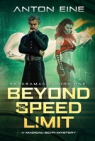 Beyond the Speed Limit: A Magical Sci-Fi Mystery B0B5KKBKQ3 Book Cover