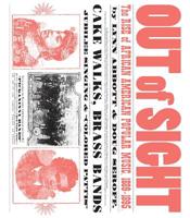 Out of Sight: The Rise of African American Popular Music, 1889-1895 (American Made Music Series) 160473244X Book Cover