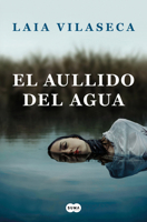 El aullido del agua / The Howl of the Water 8491294082 Book Cover