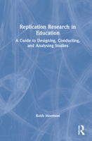 Replication Research in Education: A Guide to Designing, Conducting, and Analysing Studies 1032068698 Book Cover