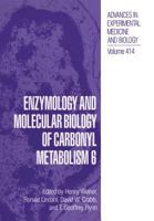 Enzymology and Molecular Biology of Carbonyl Metabolism 6 (Advances in Experimental Medicine and Biology) 1461376920 Book Cover