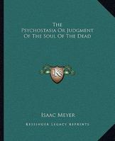 The Psychostasia Or Judgment Of The Soul Of The Dead 1162901047 Book Cover