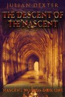 The Descent of the Nascent 1976584884 Book Cover