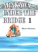 Arakawa Under the Bridge Omnibus #1 1945054417 Book Cover