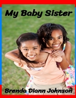 My Baby Sister 0984701540 Book Cover