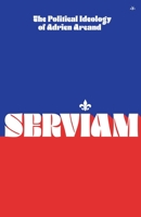 Serviam: The Political Ideology of Adrien Arcand 1956887024 Book Cover