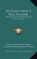 Sketches From A Nile Steamer: For The Use Of Travelers In Egypt 1166994775 Book Cover
