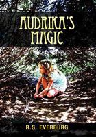 Audrika's Magic 1462855962 Book Cover