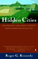 Hidden Cities: The Discovery and Loss of Ancient North American Civilization 1451658753 Book Cover