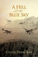 A Hill and the Blue Sky 1483689743 Book Cover