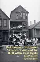 Red Summer: The Racial Violence of 1919 and the Birth of the Civil Rights Movement B0GKX5CM4M Book Cover