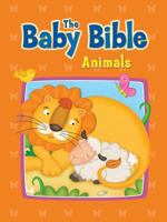 The Baby Bible Animals 1434765415 Book Cover