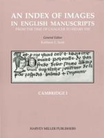 An Index of Images in English Manuscripts from Chaucer to Henry VIII: Cambridge Christ's College, Clare College, Corpus Christi College, Emmanuel College, ... Manuscripts from Chaucer to Henry VIII) 1905375379 Book Cover