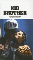 Kid Brother And Other Stories (Fast Track) 0812406370 Book Cover