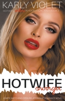 Hotwife Swinger - A Wife Watching Open Relationship Romance Novel B09HG2C718 Book Cover