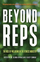 Beyond Reps: The Rise of Wellbeing in the Fitness Industry B0FQJWBM8J Book Cover