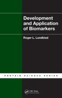 Development And Application Of Biomarkers (Protein Science) 1138114057 Book Cover
