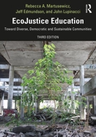 Ecojustice Education: Toward Diverse, Democratic, and Sustainable Communities 0415872510 Book Cover