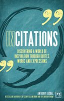 Incitations: Discovering a World of Inspiration Through Quotes, Words and Expressions 1912555573 Book Cover