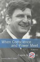 When Conscience and Power Meet: A Memoir 1570037442 Book Cover